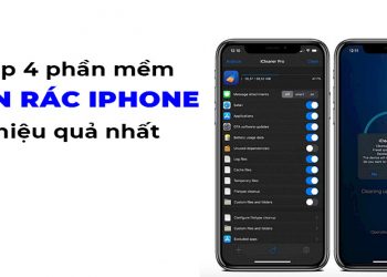 TOP 4 phần mềm dọn rác iPhone hiệu quả nhất