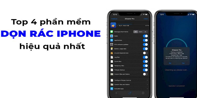 TOP 4 phần mềm dọn rác iPhone hiệu quả nhất