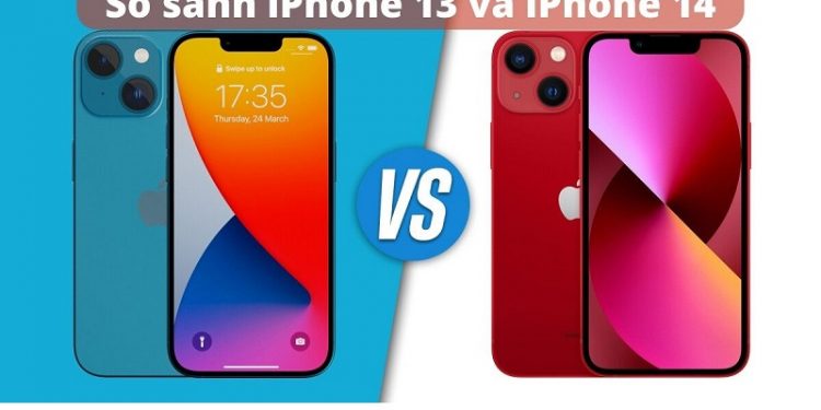 So sánh iPhone 13 và 14: Đâu sẽ là sự lựa chọn lý tưởng dành cho bạn?